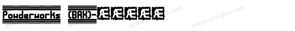 Powderworks (BRK)字体转换